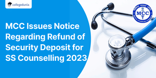 MCC Releases Notice on Security Deposit Refund to NEET SS 2023 Candidates